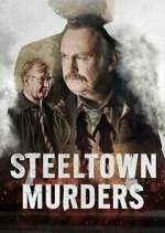 Watch Steeltown Murders Wootly