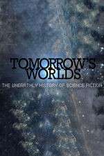 Watch Tomorrow's Worlds: The Unearthly History of Science Fiction Wootly