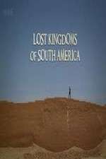 Watch Lost Kingdoms of South America Wootly