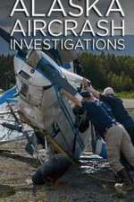 Watch Alaska Aircrash Investigations Wootly