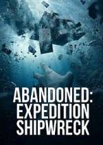 Watch Abandoned: Expedition Shipwreck Wootly