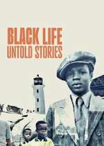 Watch Black Life: Untold Stories Wootly