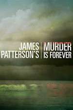 Watch James Pattersons Murder Is Forever Wootly