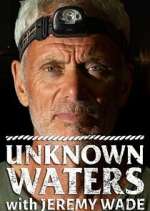 Watch Unknown Waters with Jeremy Wade Wootly
