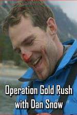 Watch Operation Gold Rush with Dan Snow Wootly