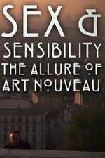 Watch Sex and Sensibility The Allure of Art Nouveau Wootly