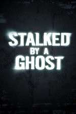 Watch Stalked By A Ghost Wootly