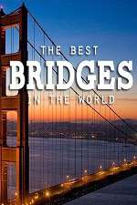 Watch World's Greatest Bridges Wootly