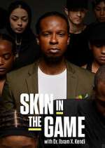 Watch Skin in the Game with Dr. Ibram X. Kendi Wootly