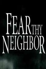 Watch Fear Thy Neighbor Wootly