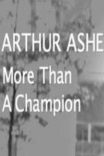 Watch Arthur Ashe: More Than A champion Wootly