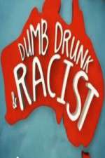 Watch Dumb, Drunk & Racist Wootly