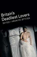 Watch Britain\'s Deadliest Lovers Wootly