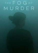 Watch The Fog of Murder Wootly