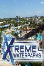 Watch Xtreme Waterparks Wootly