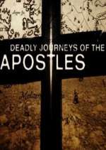 Watch Deadly Journeys of the Apostles Wootly