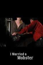 Watch I Married a Mobster Wootly
