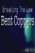 Watch Breaking the Law: Bent Coppers Wootly