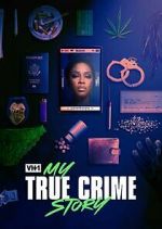 Watch Vh1's My True Crime Story Wootly