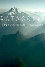 Watch Patagonia Earths Secret Paradise Wootly