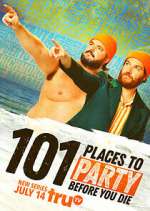 Watch 101 Places to Party Before You Die Wootly