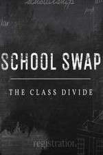Watch School Swap The Class Divide Wootly