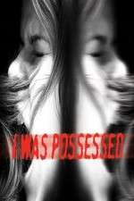 Watch I Was Possessed Wootly