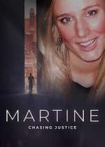 Watch Martine: Chasing Justice Wootly