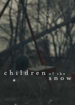 Watch Children of the Snow Wootly