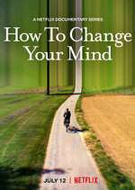 Watch How to Change Your Mind Wootly