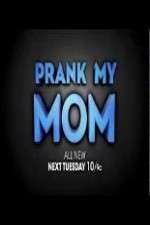 Watch Prank My Mom Wootly