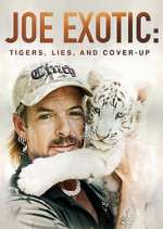 Watch Joe Exotic: Tigers, Lies and Cover-Up Wootly