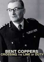 Watch Bent Coppers: Crossing the Line of Duty Wootly