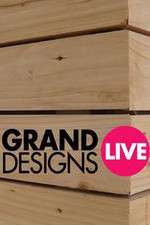 Watch Grand Designs Live Wootly