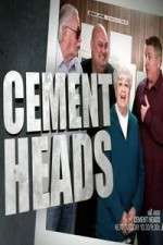 Watch Cement Heads Wootly