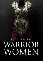 Watch Warrior Women with Lucy Lawless Wootly