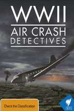 Watch WWII Air Crash Detectives Wootly