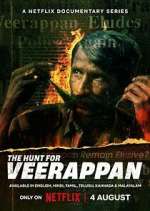 Watch The Hunt for Veerappan Wootly