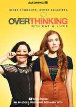Watch Overthinking with Kat & June Wootly
