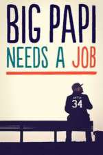 Watch Big Papi Needs a Job Wootly