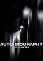 Watch Auto/Biography: Cold Cases Wootly