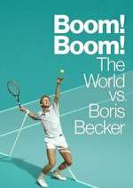 Watch Boom! Boom! The World vs. Boris Becker Wootly
