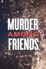 Watch Murder Among Friends Wootly