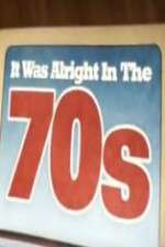 Watch It Was Alright in the 70s Wootly