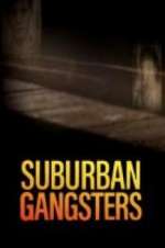 Watch Suburban Gangsters Wootly