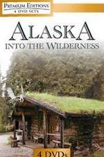 Watch Alaska Into the Wilderness Wootly