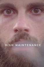 Watch High Maintenance Wootly