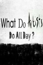 Watch What Do Artists Do All Day? Wootly