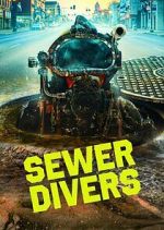 Watch Sewer Divers Wootly