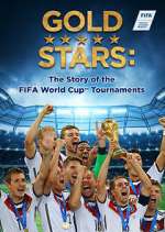 Watch Gold Stars: The Story of the FIFA World Cup Tournaments Wootly